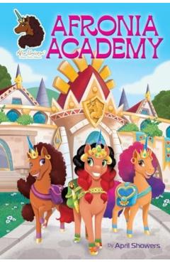 Afro Unicorn: Afronia Academy, Vol. 2: Volume 2 - April Showers
