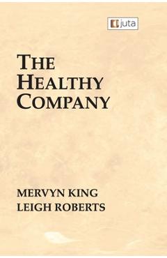 The Healthy Company - Mervyn King