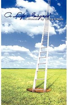 A Life Imagined - Gilena Simons
