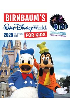 Birnbaum\'s 2025 Walt Disney World for Kids: The Official Guide - Birnbaum Guides
