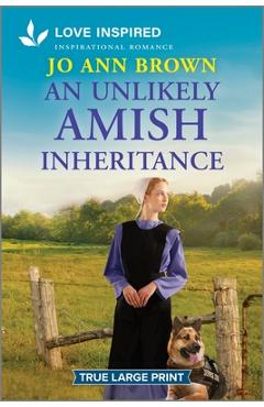 An Unlikely Amish Inheritance: An Uplifting Inspirational Romance - Jo Ann Brown