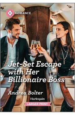 Jet-Set Escape with Her Billionaire Boss - Andrea Bolter