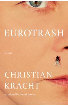 Eurotrash - Christian Kracht