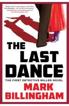 The Last Dance: The First Detective Miller Novel - Mark Billingham