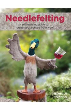 Needlefelting - Michelle Hickman