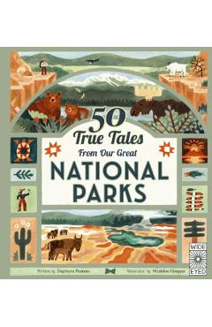 50 True Tales from Our Great National Parks - Stephanie Pearson
