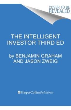 The Intelligent Investor, 3rd Ed.: The Definitive Book on Value Investing - Benjamin Graham