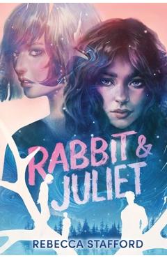 Rabbit & Juliet - Rebecca Stafford