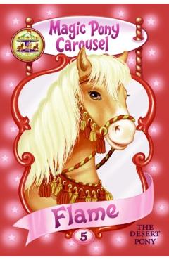 Magic Pony Carousel #5: Flame the Desert Pony - Poppy Shire