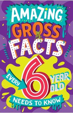 Amazing Gross Facts Every 6 Year Old Needs to Know