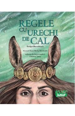 Regele cu urechi de cal - Bridget Bhreathnach - ARS LIBRI