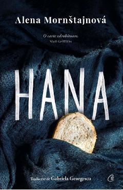 Hana - Alena Mornstajnova - CURTEA VECHE