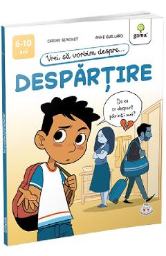 Vrei sa vorbim despre despartire - Carine Simonet, Anne Guillard