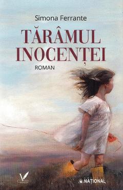Taramul inocentei - Simona Ferrante - EDITURA PENTRU ARTA SI LITERATURA