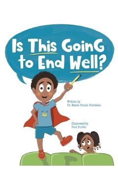 Is This Going to End Well? - Maria Duroseau