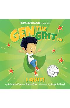 Gen the Grit in I Quit! - Julie Anne Penn