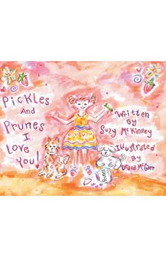 Pickles and Prunes, I Love You - Suzy Mckinney