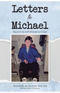 Letters to Michael: My Journey with Michael and God - Sharon Ackland Miller