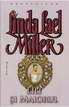 Lili si maiorul - Linda Lael Miller - MIRON