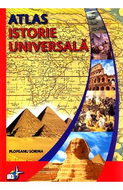 Atlas Istorie Universala cu CD - Plopeanu Sorina