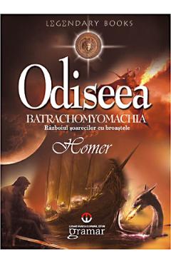 Odiseea. Batrachomyomachia - Homer - GRAMAR