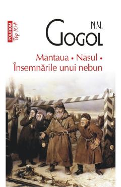 Mantaua. nasul. insemnarile unui nebun - n.v. gogol