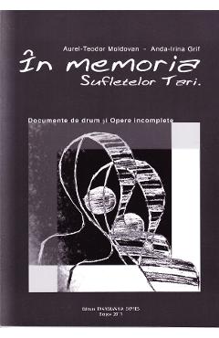In memoria sufletelor tari - Aurel - Teodor Moldovan, Anda - Irina Grif - TRANSILVANIA EXPRES