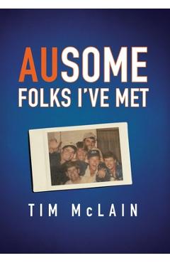 AUsome Folks I\'ve Met - Tim Mclain
