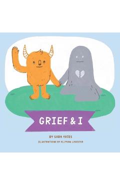 Grief & I - Sara Yates