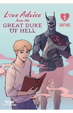 Love Advice from the Great Duke of Hell: A Webtoon Unscrolled Graphic Novel - Unfins