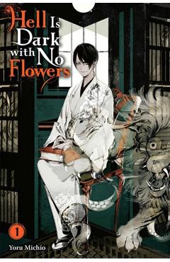 Hell Is Dark with No Flowers, Vol. 1 (Light Novel) - Yoru Michio