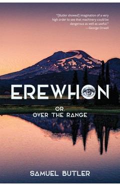 Erewhon, or, over the Range (Warbler Classics Annotated Edition) - Samuel Butler