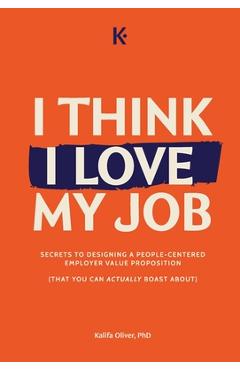 I Think I Love My Job - Kalifa Oliver