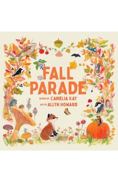 Fall Parade: A Picture Book - Camelia Kay