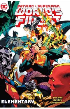 Batman/Superman: World\'s Finest Vol. 3: Elementary - Mark Waid