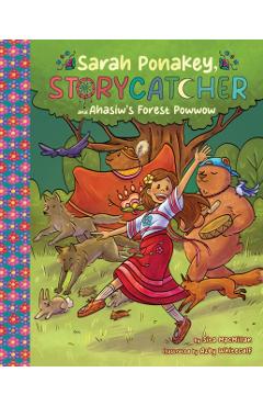 Sarah Ponakey, Storycatcher and Âhâsiw's Forest Powwow - Sita Macmillan