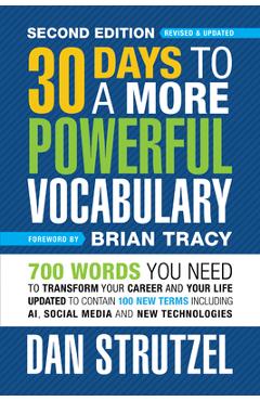 30 Days to a More Powerful Vocabulary 2nd Edition: 700 Words You Need to Transform Your Career and Your Life - Dan Strutzel