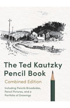 The Ted Kautzky Pencil Book - Theodore Kautzky