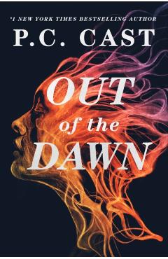 Out of the Dawn - P. C. Cast