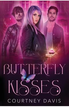 Butterfly Kisses - Courtney Davis