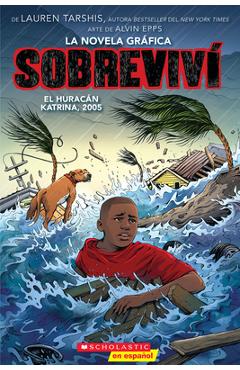 Sobreviví El Huracán Katrina, 2005 (Graphix) (I Survived Hurricane Katrina, 2005) - Lauren Tarshis