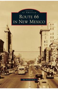 Route 66 in New Mexico - Joe Sonderman