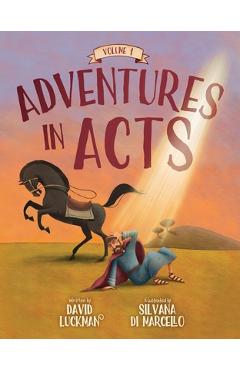 Adventures in Acts Vol. 1