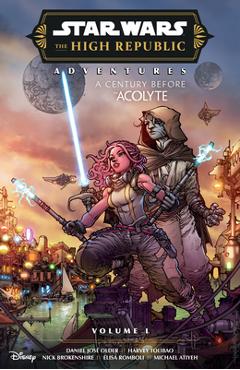 Star Wars: The High Republic Adventures Phase III Volume 1 - Daniel Jose Older