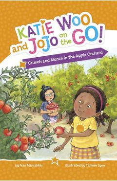 Crunch and Munch in the Apple Orchard - Fran Manushkin