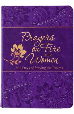 Prayers on Fire for Women: 365 Days of Praying the Psalms - Brian Simmons