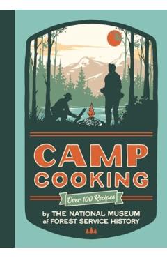 Camp Cooking, New Edition - National Museum Of Forest Service Histor
