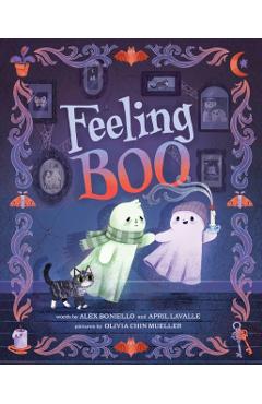 Feeling Boo: A Picture Book - Alex Boniello
