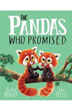 The Pandas Who Promised - Rachel Bright
