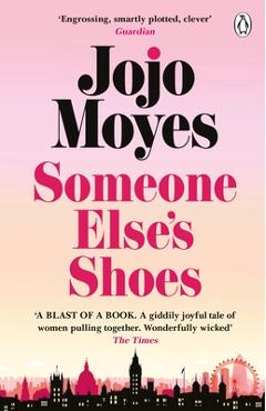 Someone Else\'s Shoes - Jojo Moyes
